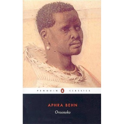 Oroonoko - (Penguin Classics) by  Aphra Behn (Paperback)