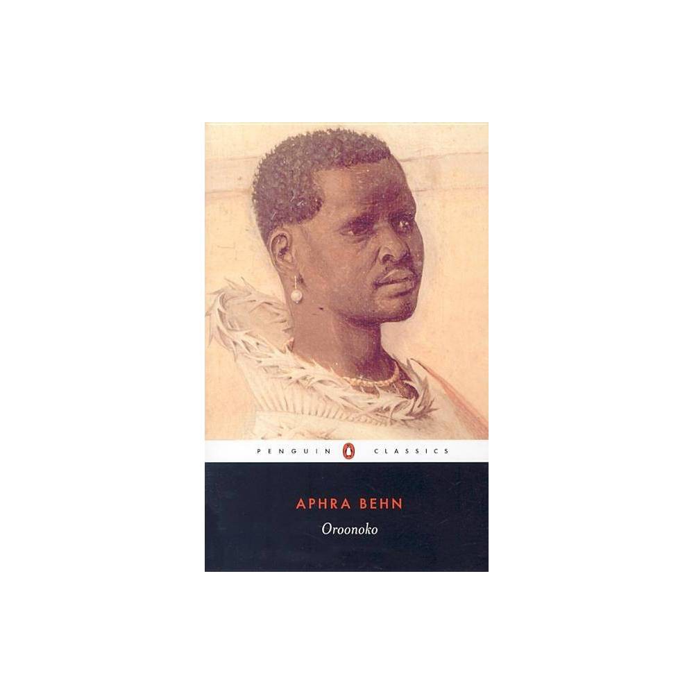 Oroonoko - (Penguin Classics) by Aphra Behn (Paperback) was $10.39 now $5.99 (42.0% off)