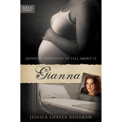 Gianna - (Focus on the Family) by  Jessica Shaver Renshaw (Paperback)