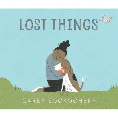 Lost Things - by  Carey Sookocheff (Hardcover)