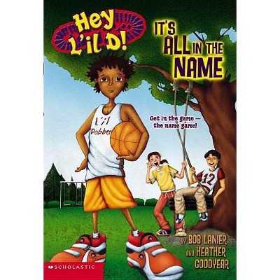 Hey L'Il D #1: It's All in the Name - (Hey L'il D! (Paperback)) by  Bob Goodyear Lanier (Paperback)