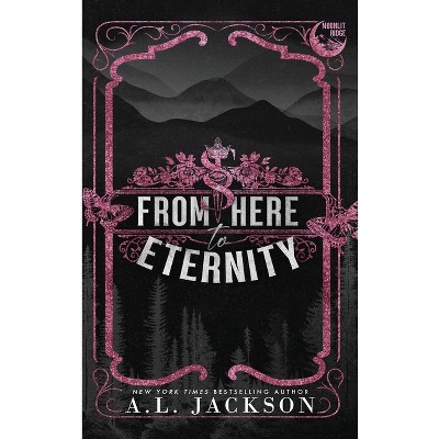 From Here to Eternity - (Moonlit Ridge) by A L Jackson