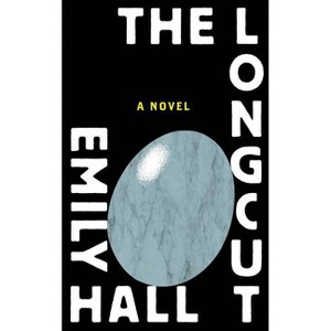 The Longcut - (American Literature) by  Emily Hall (Paperback) - 1 of 1