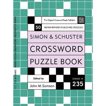 Simon and Schuster Crossword Puzzle Book #235 - (Simon & Schuster Crossword Puzzle Books) by  John M Samson (Paperback)