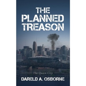 The Planned Treason - by  Dareld A Osborne (Paperback) - 1 of 1