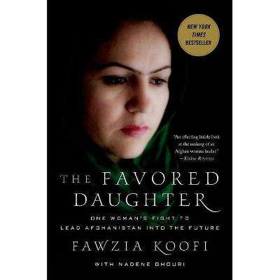 Favored Daughter - by  Fawzia Koofi & Nadene Ghouri (Paperback)