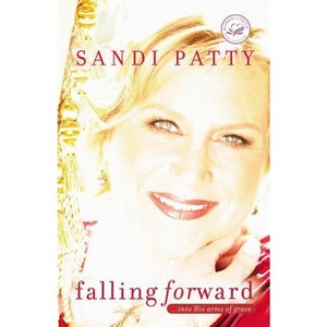 Falling Forward - Annotated by  Sandi Patty (Paperback) - 1 of 1