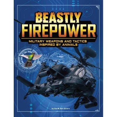 Beastly Firepower - (Beasts and the Battlefield) by  Lisa M Bolt Simons (Hardcover)