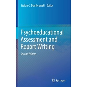 Psychoeducational Assessment and Report Writing - 2nd Edition,Annotated by  Stefan C Dombrowski (Hardcover) - 1 of 1