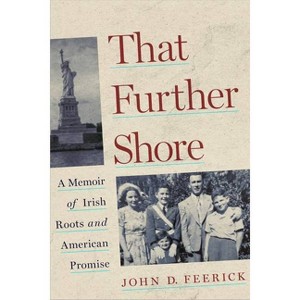 That Further Shore - by  John D Feerick (Paperback) - 1 of 1