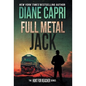Full Metal Jack - (Hunt for Jack Reacher) by  Diane Capri (Hardcover) - 1 of 1