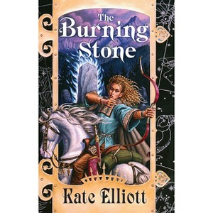The Burning Stone - (Crown of Stars) by  Kate Elliott (Paperback) - 1 of 1