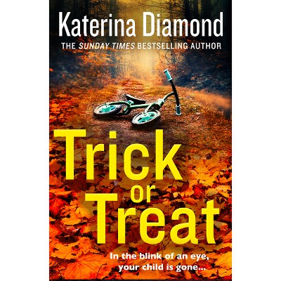Trick or Treat - by  Katerina Diamond (Paperback)