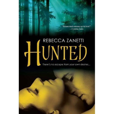 Hunted - by  Rebecca Zanetti (Paperback)