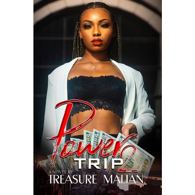 Power Trip 2 - by  Treasure Malian (Paperback)