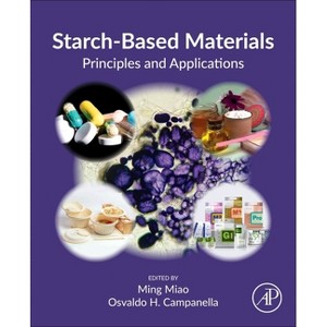 Starch-Based Materials - by  Ming Miao & Osvaldo H Campanella (Paperback) - 1 of 1
