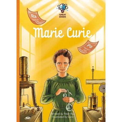 Marie Curie - (Great Minds) by  Peter Peter (Hardcover)