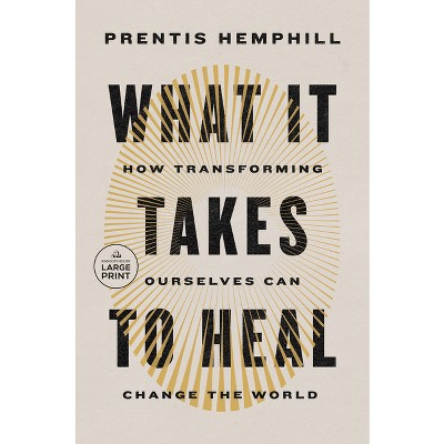 What It Takes to Heal - Large Print by  Prentis Hemphill (Paperback)