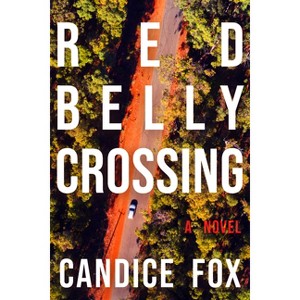 Redbelly Crossing - by Candice Fox - 1 of 1