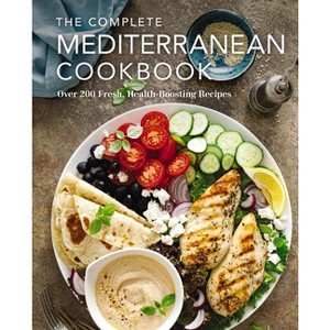 The Complete Mediterranean Cookbook - (Complete Cookbook Collection) by  The Coastal Kitchen (Hardcover) - 1 of 1
