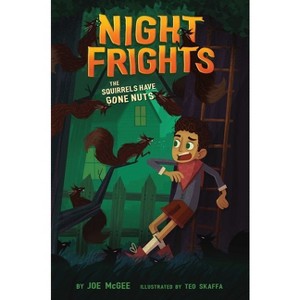 The Squirrels Have Gone Nuts - (Night Frights) by Joe McGee - 1 of 1