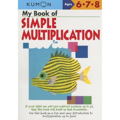 My Book of Simple Mulitiplication - (Kumon Workbooks) (Paperback)