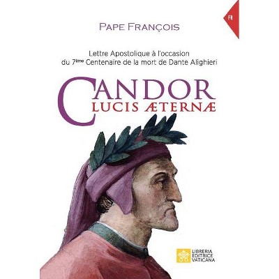 Candor Lucis aeternae - (Magistère Du Pape François) by  Pape François - Jorge Mario Bergoglio (Paperback)