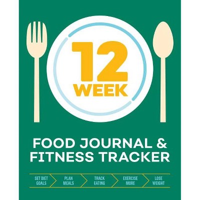 12-Week Food Journal and Fitness Tracker - by  Rockridge Press (Paperback)