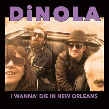 Dinola - I Wanna' Die In New Orleans (CD)