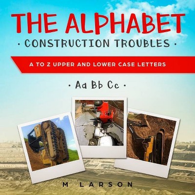 The Alphabet Construction Troubles - (Educational Tractors) (Paperback)