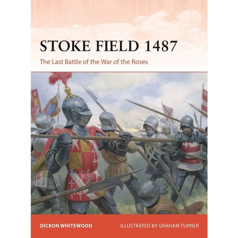 Stoke Field 1487 - (Campaign) by  Dickon Whitewood (Paperback) - image 1 of 1