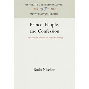 Prince, People, and Confession - (Anniversary Collection) by  Bodo Nischan (Hardcover) - 1 of 1