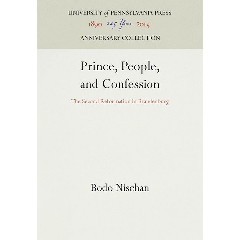 Prince, People, and Confession - (Anniversary Collection) by  Bodo Nischan (Hardcover) - image 1 of 1