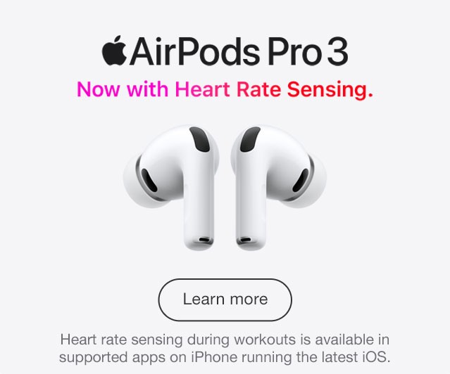 Apple AirPods Pro 3 Now with Heart Rate Sensing. Learn more - Heart rate sensing during workouts is available in supported apps on iPhone running the latest iOS.