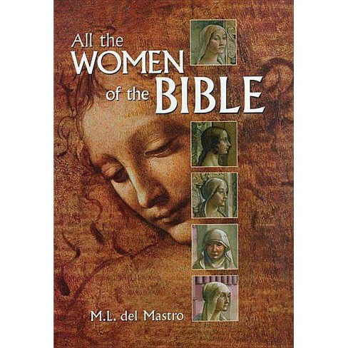 All The Women Of The Bible By M Del Mastro Hardcover Target