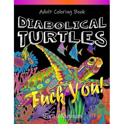 Diabolical Turtles - (Diabolical Turtles Swearing Books) by  Viva Magnum (Paperback)