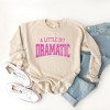 Simply Sage Market Women's Graphic Sweatshirt Varsity Little Bit Dramatic - 3 of 3