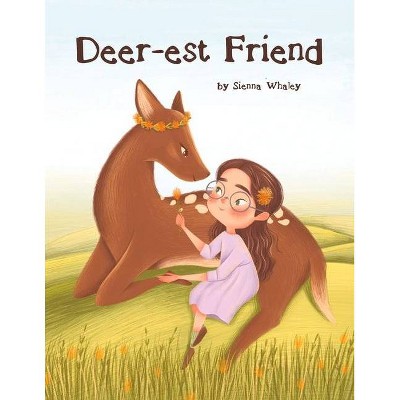 Deer-Est Friend - by  Sienna Whaley (Paperback)