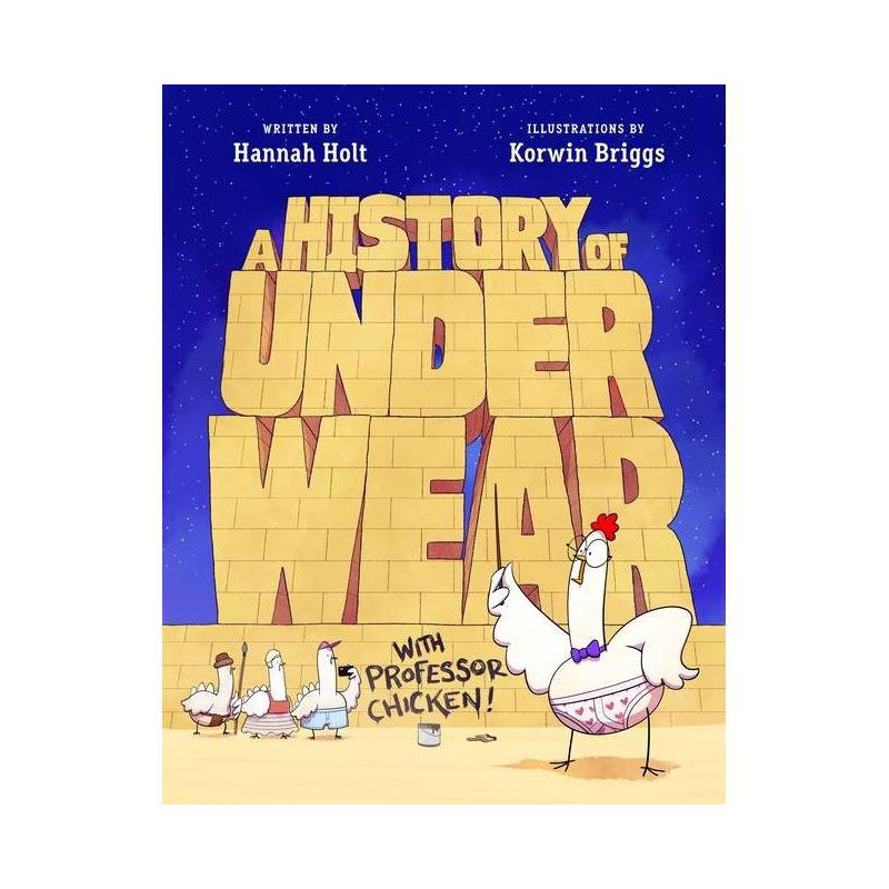 A History of Underwear with Professor Chicken - by  Hannah Holt (Hardcover), 1 of 2