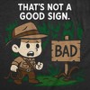 Mens Funny T Shirt Thats Not A Good Sign Sarcastic Adventurer Graphic Novelty Tee For Men - Crazy Dog Men's T Shirt Black XL - 2 of 4