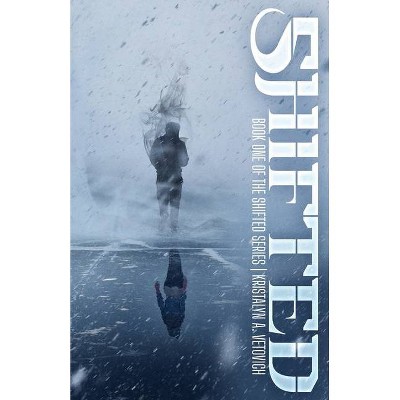 Shifted - by  Kristalyn A Vetovich (Paperback)