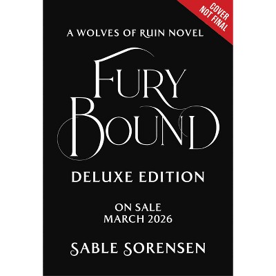 Fury Bound (Deluxe Limited Edition) - (The Wolves of Ruin) by  Sable Sorensen (Hardcover)