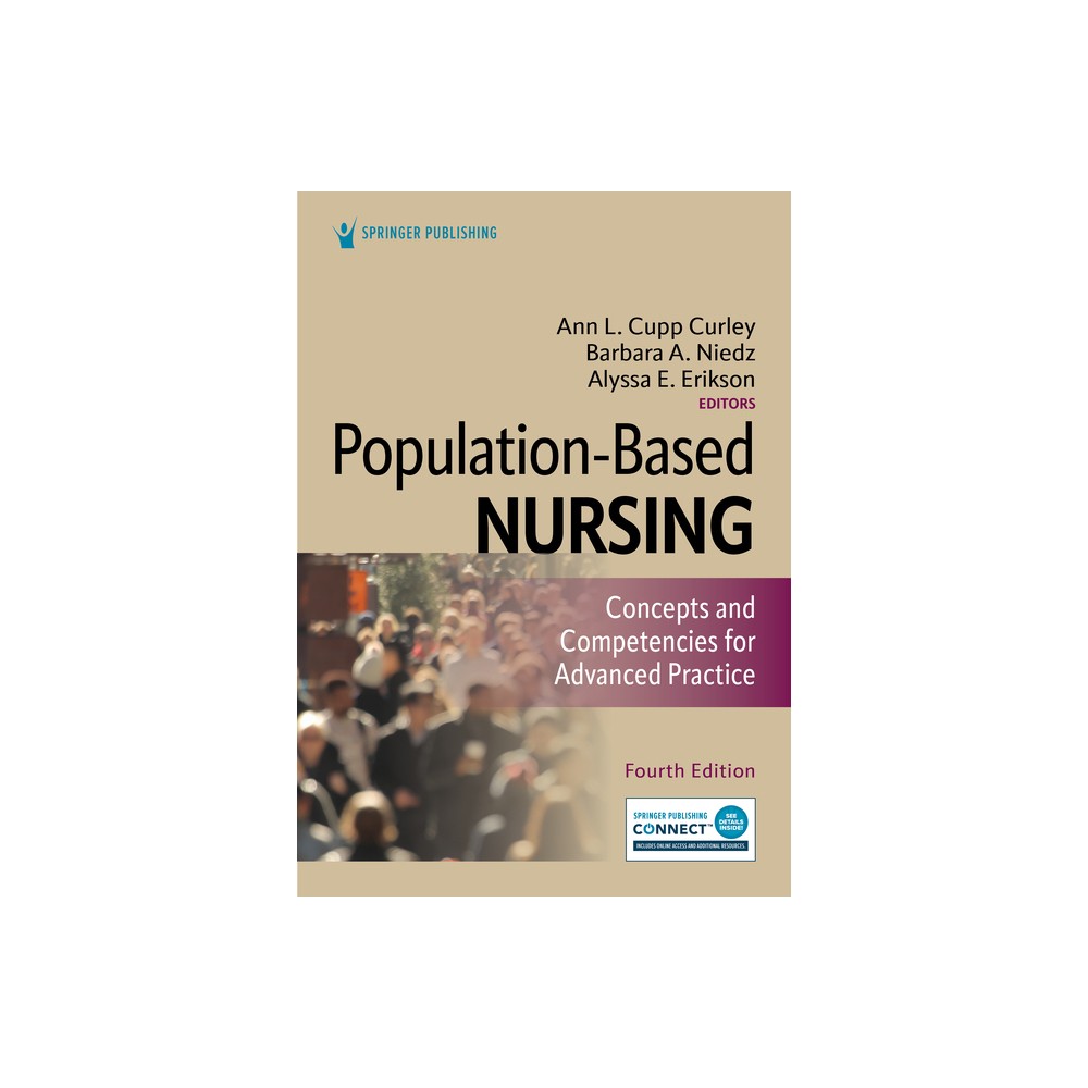 Population-Based Nursing - 4th Edition by Ann L Curley & Barbara A Niedz & Alyssa Erikson (Paperback)