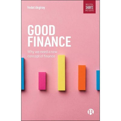 Good Finance - by  Vedat Akgiray (Paperback)