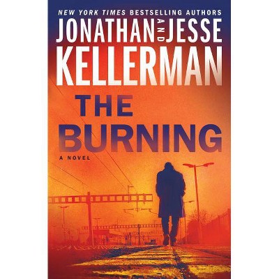 The Burning - (Clay Edison) by  Jonathan Kellerman & Jesse Kellerman (Hardcover)