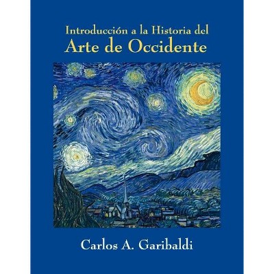  Introduccion a la Historia del Arte de Occidente - by  Carlos Garibaldi (Hardcover) 