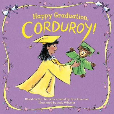 Happy Graduation, Corduroy! - by  Don Freeman (Board Book)