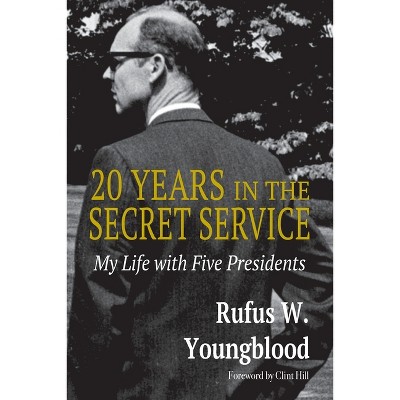 20 Years In The Secret Service - By Rufus W Youngblood (paperback) : Target