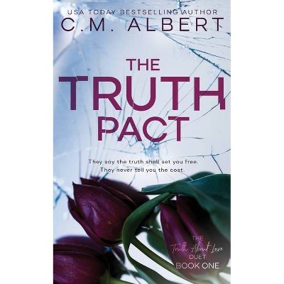 The Truth Pact - by  C M Albert (Paperback)