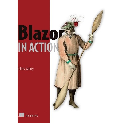 Blazor in Action - by  Chris Sainty (Paperback)